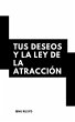 Tus Deseos Y La Ley De La Atracción... - Bild 1