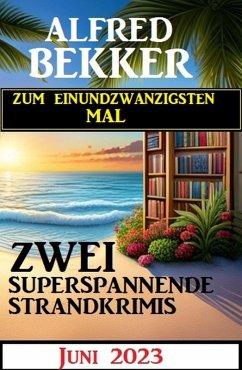 Cover Zum einundzwanzigsten Mal zwei superspannende Strandkrimis Juni 2023 (eBook, ePUB)