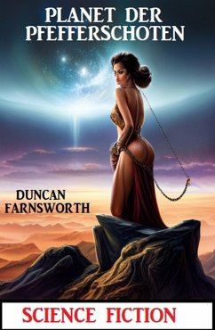 Planet der Pfefferschoten: Science Fiction (eBook, ePUB) - Farnsworth, Duncan