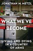 What We've Become (eBook, ePUB) What We've Become (eBook, ePUB)