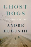 Ghost Dogs: On Killers and Kin (eBook, ePUB)