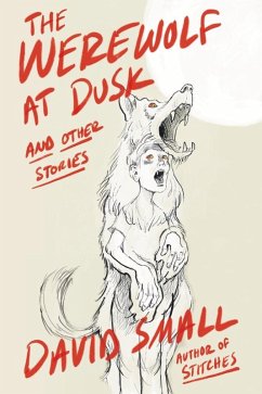 The Werewolf at Dusk: And Other Stories (eBook, ePUB) - Small, David
