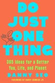 Do Just One Thing: 365 Ideas for a Better You, Life, and Planet (eBook, ePUB)