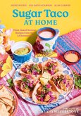 Sugar Taco at Home: Plant-Based Mexican Recipes from our L.A. Restaurant (eBook, ePUB)
