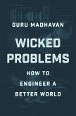 Wicked Problems: How to Engineer a Better World (eBook, ePUB)