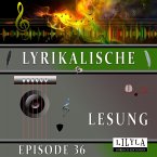 Lyrikalische Lesung Episode 36 (MP3-Download)