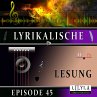 Lyrikalische Lesung Episode 45... - Bild 1