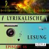 Lyrikalische Lesung Episode 46... - Bild 1