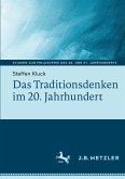 Das Traditionsdenken im 20. Jahrhundert