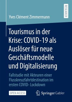 Tourismus in der Krise: COVID-19 als Auslöser für neue Geschäftsmodelle und Digitalisierung - Zimmermann, Yves Clément