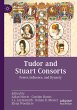 Tudor and Stuart Consorts - Bild 1