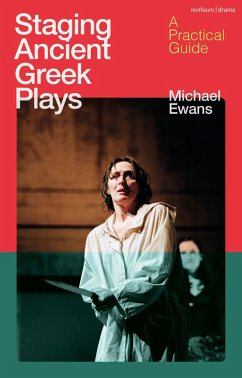 Staging Ancient Greek Plays (eBook, PDF) - Ewans, Michael