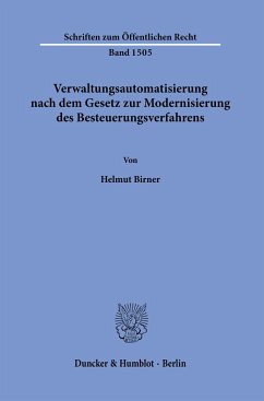 Verwaltungsautomatisierung nach dem Gesetz zur Modernisierung des Besteuerungsverfahrens. - Birner, Helmut