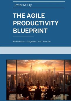The Agile Productivity Blueprint - Fry, Peter M.