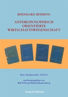 Anthroposophisch orientierte Wirtschaftswissenschaft - Behrens, Bernhard;Neff, Ralf