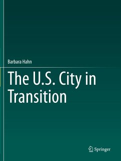 The U.S. City in Transition - Hahn, Barbara