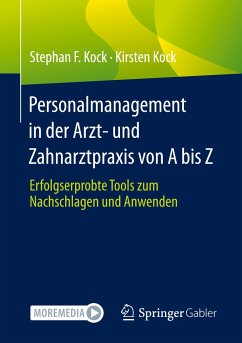 Personalmanagement in der Arzt- und Zahnarztpraxis von A bis Z - Kock, Stephan;Kock, Kirsten