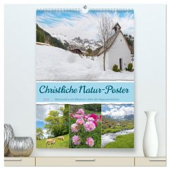 Christliche Natur-Poster 2024 (hochwertiger Premium Wandkalender 2024 DIN A2 hoch), Kunstdruck in Hochglanz