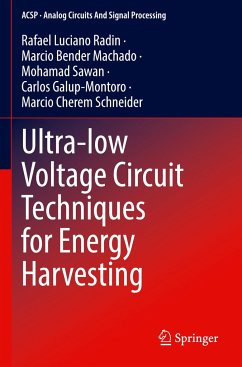 Ultra-low Voltage Circuit Techniques for Energy Harvesting - Radin, Rafael Luciano;Machado, Marcio Bender;Sawan, Mohamad