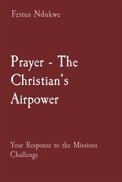 Prayer - The Christian's Airpower - Ndukwe, Festus