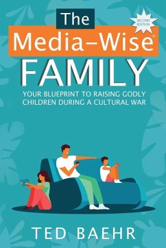 The Media-Wise Family - Baehr, Ted