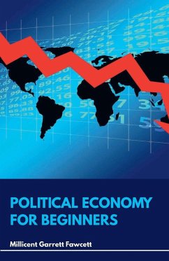Political Economy for Beginners - Fawcett, Millicent Garrett