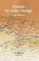 Osmanli Yer Adlari Sözlügü - Akbayar, Nuri