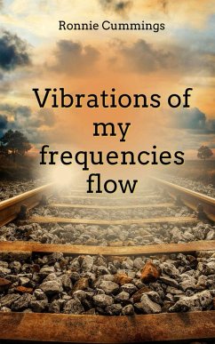 Vibrations of my frequencies flow - Cummings, Ronnie