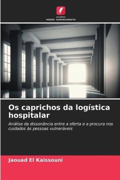 Os caprichos da logística hospitalar - El Kaissouni, Jaouad