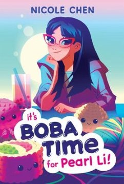 It's Boba Time for Pearl Li! - Chen, Nicole