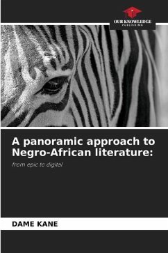 A panoramic approach to Negro-African literature: - Kane, Dame
