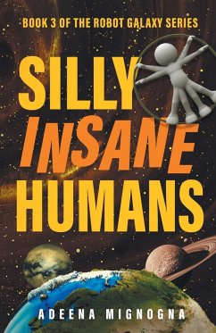 Silly Insane Humans - Mignogna, Adeena