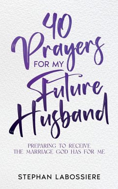 40 Prayers for My Future Husband - Labossiere, Stephan; Speaks, Stephan