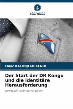 Der Start der DR Kongo und die identitäre Herausforderung - KALONJI MUKENDI, Isaac