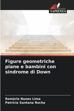 Figure geometriche piane e bambini con sindrome di Down - Nunes Lima, Romário;Santana Rocha, Patrícia