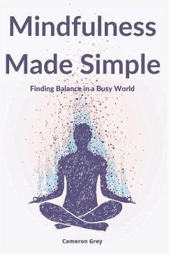 MINDFULNESS MADE SIMPLE - Grey, Cameron