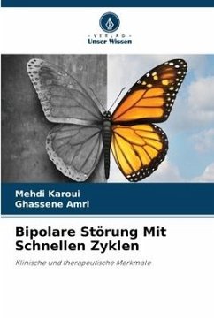 Bipolare Störung Mit Schnellen Zyklen - Karoui, Mehdi;AMRI, Ghassene
