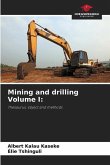 Mining and drilling Volume I: