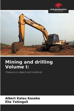 Mining and drilling Volume I: - Kalau Kaseke, Albert;Tshinguli, Élie