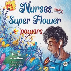 Nurses Have Super Flower Powers - Woodfine, Kayla