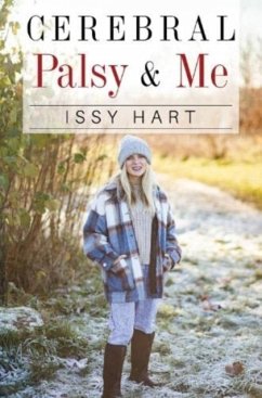Cerebral Palsy and Me - Hart, Issy