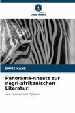 Panorama-Ansatz zur negri-afrikanischen Literatur: