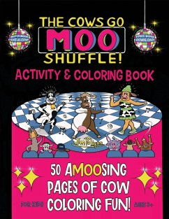 The Cows Go Moo Shuffle! Activity & Coloring Book - Petipas, Jim