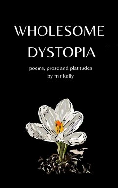 Wholesome Dystopia Vol 1. - Kelly, Madeleine