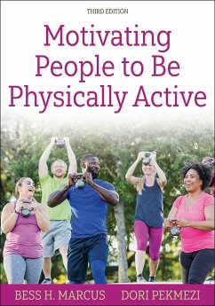 Motivating People to Be Physically Active - Marcus, Bess H.; Pekmezi, Dori