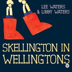 Skellington in Wellingtons - Waters, Libby & Lee