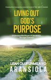 Living out God's Purpose Living out God's Purpose