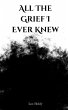 All The Grief I Ever Knew - Bild 1