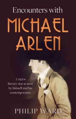 Encounters with Michael Arlen - Ward, Philip