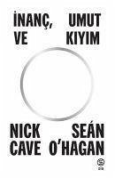 Inanc, Umut ve Kiyim - Cave, Nick; O¿Hagan, Sean